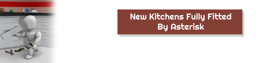 Asterisk Maintenace - Kitchen fitters in Birmingham UK, Solihull and the West Midlands